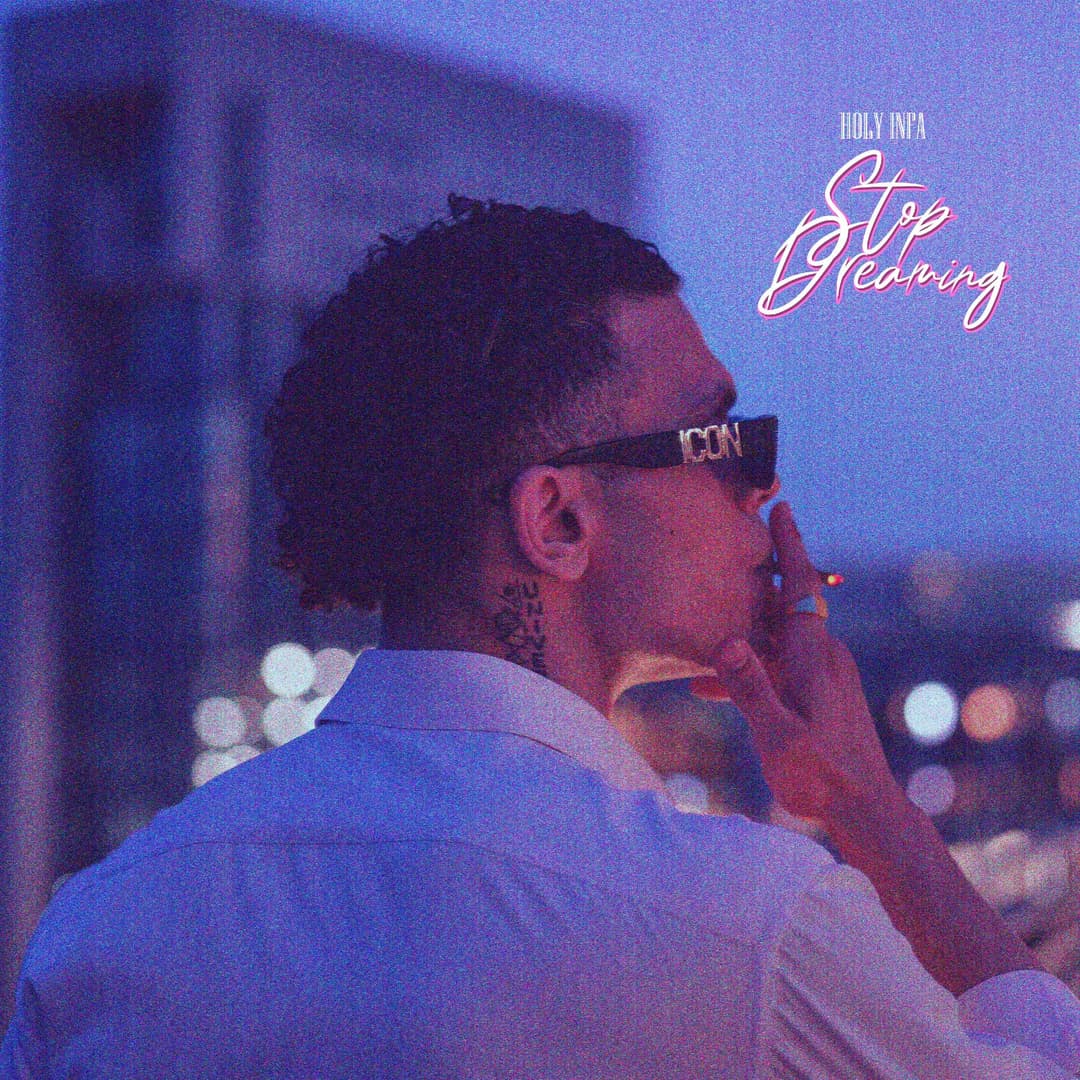 Stop Dreaming album cover - By Holy Infa