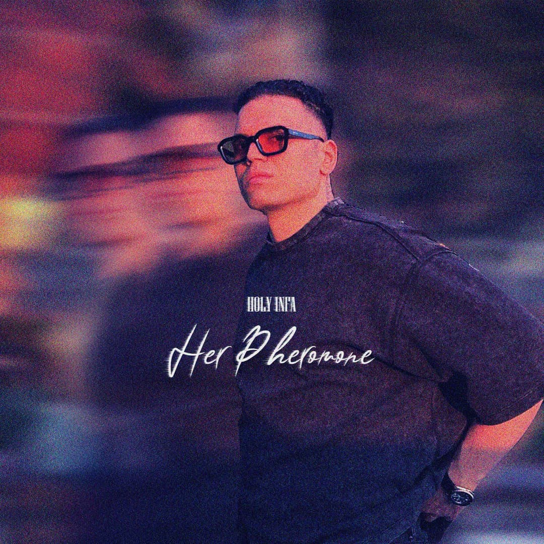 Her Pheromone - Holy Infa Music
